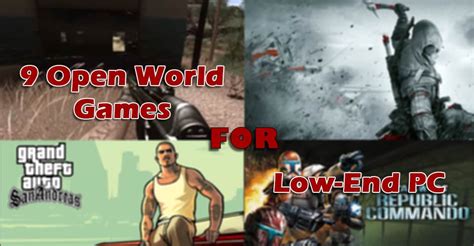 9 Open World Games for Low.